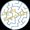 Puzzle – Gravity Raund Maze